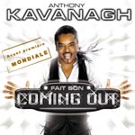 Anthony Kavanagh fera son coming out le 06 septembre à Carthage
