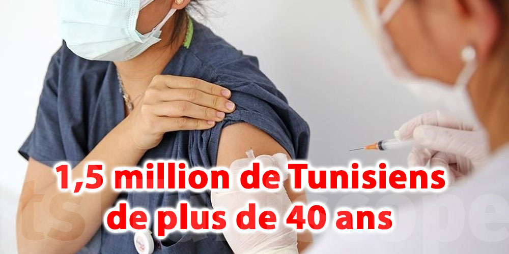 1,5 million de Tunisiens de plus de 40 ans disent non au vaccin