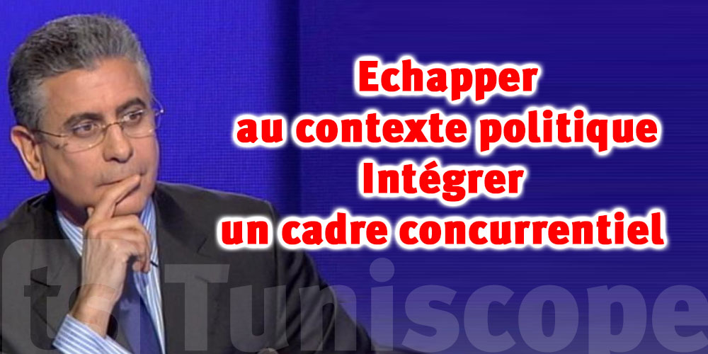 Farid Belhaj : les entreprises publiques doivent faire leurs preuves sinon disparaitre