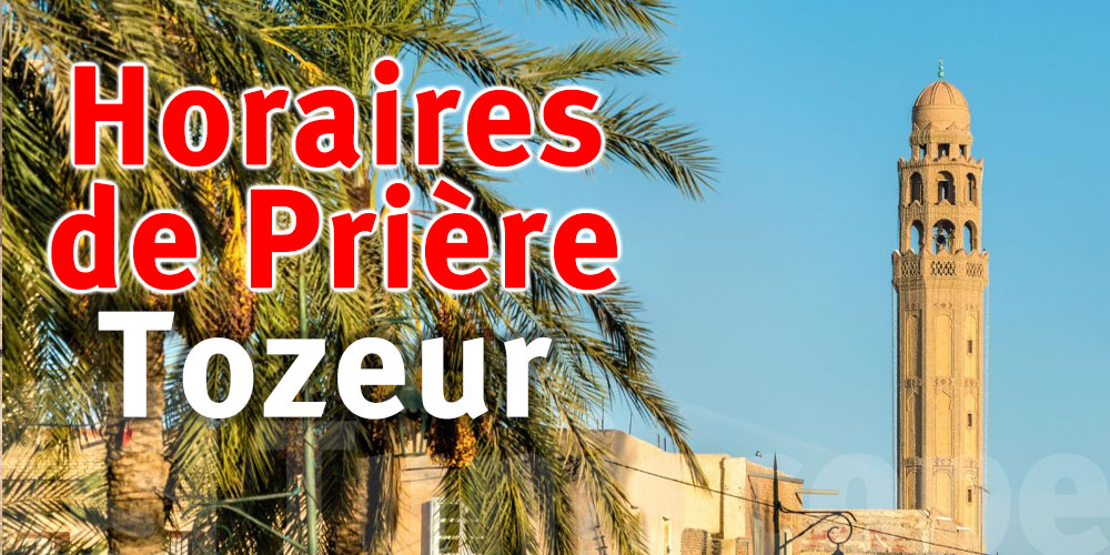 Horaires de Prière de la ville de Tozeur 