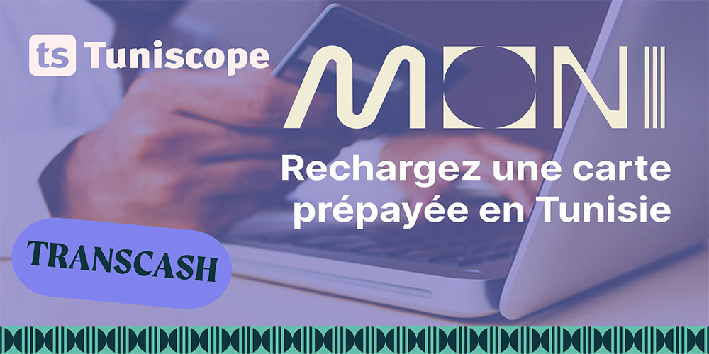 Comment recharger une carte Transcash en Tunisie avec MONI ? 