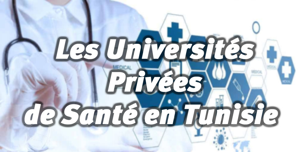 Les Universités Privées de Santé en Tunisie 