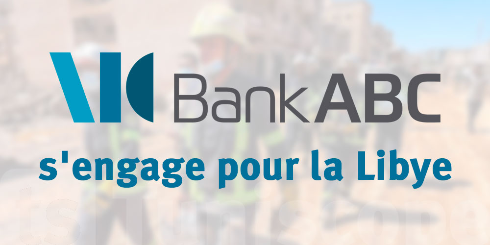 Le Groupe Bank ABC s'engage à faire un don de 2 millions de dollars en faveur des opérations de secours déployées pour faire face aux inondations en Libye