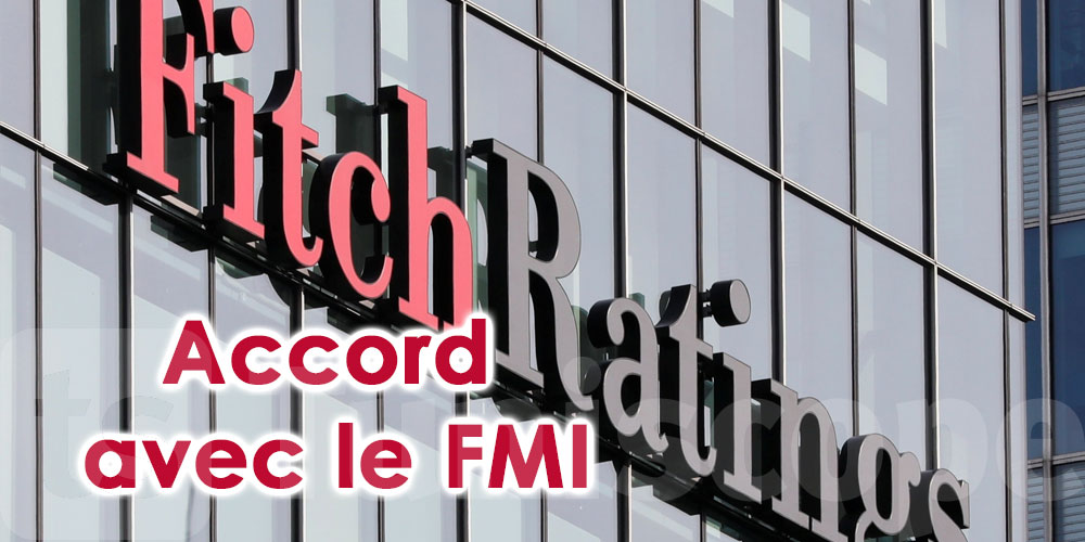 Fitch Ratings: La Tunisie pourra conclure un accord avec le FMI sans consensus avec les syndicats