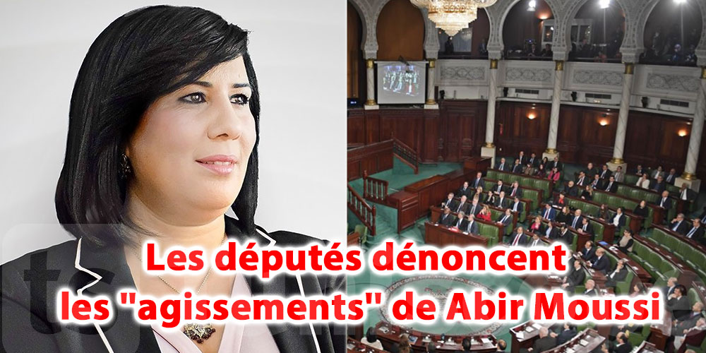 Les députés dénoncent en plénière les ''agissements'' de Abir Moussi