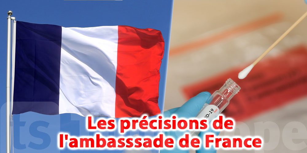 Tests PCR refusés, les précisions de l'ambasssade de France 