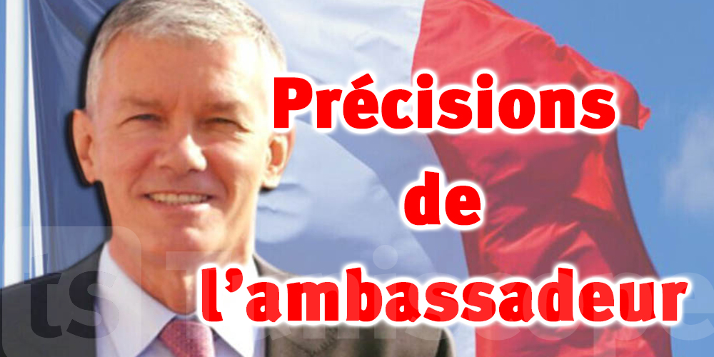 Ces Tunisiens peuvent se rendre en France, selon l’ambassadeur