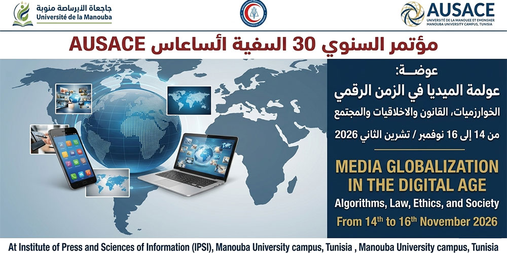 La 30ᵉ Conférence Internationale de l’AUSACE à Tunis : un rendez-vous scientifique majeur sur la globalisation des médias à l’ère numérique