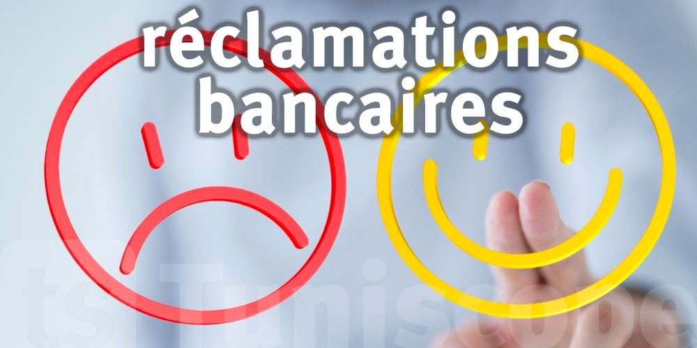 La BCT exige un meilleur traitement des réclamations au niveau des banques