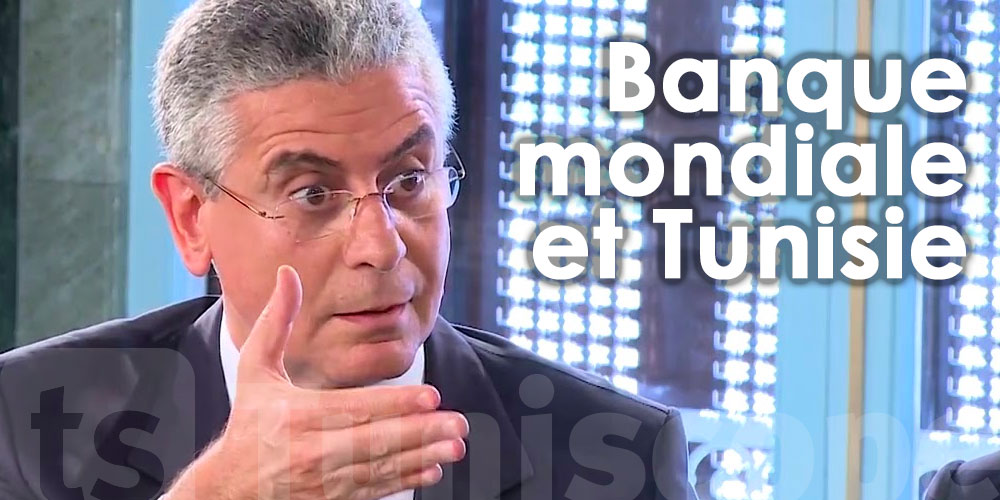 Ferid Belhaj : La Banque mondiale réaffirme son engagement pour la relance de la Tunisie
