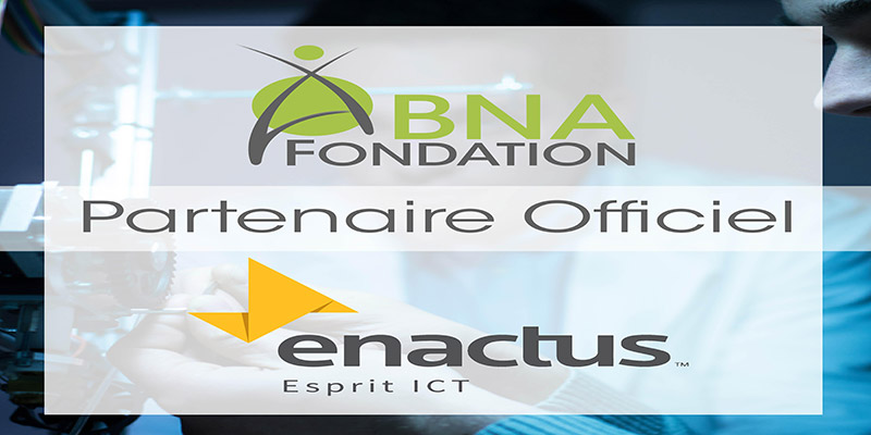Partenariat entre Enactus Esprit et la BNA FONDATION Enactus World Cup 2018