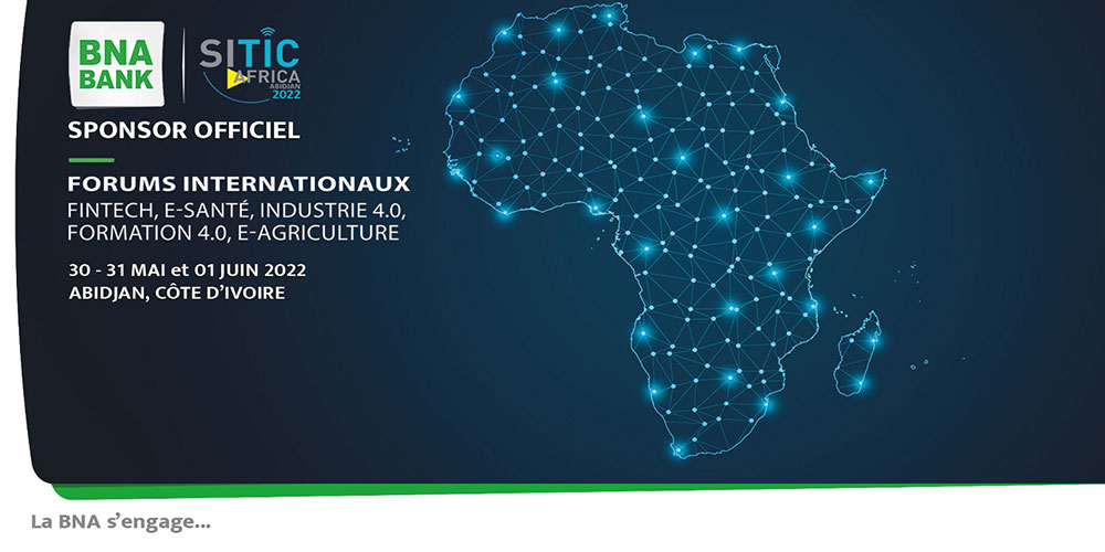 البنك الوطني الفلاحي الراعي الرسمي للدورة السادسة  للصالون الدولي لتكنولوجيا المعلومات والاتصال SITIC AFRICA ABIDJAN 2022