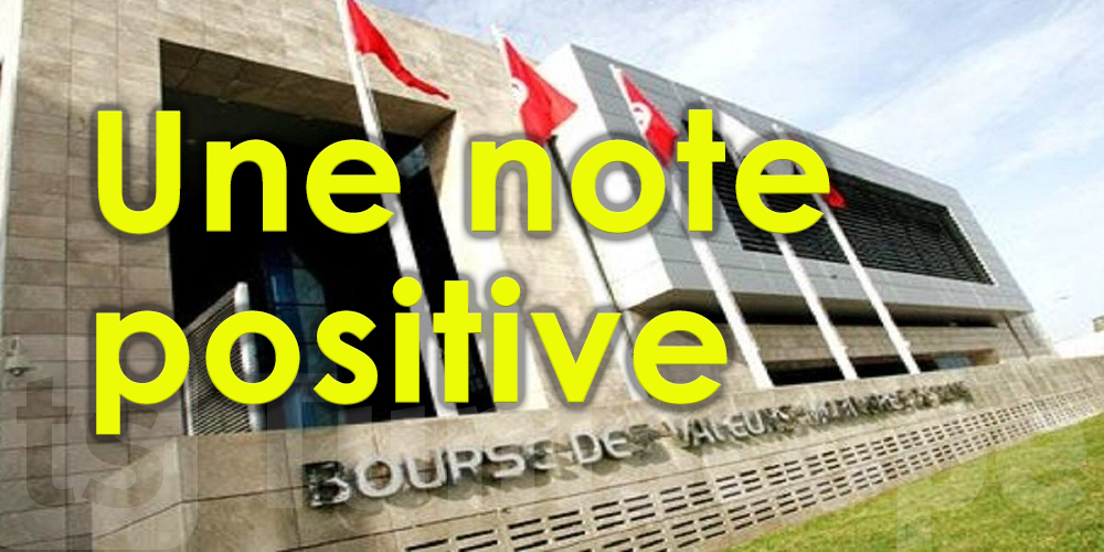 Tunisie : Le marché boursier : Une note positive