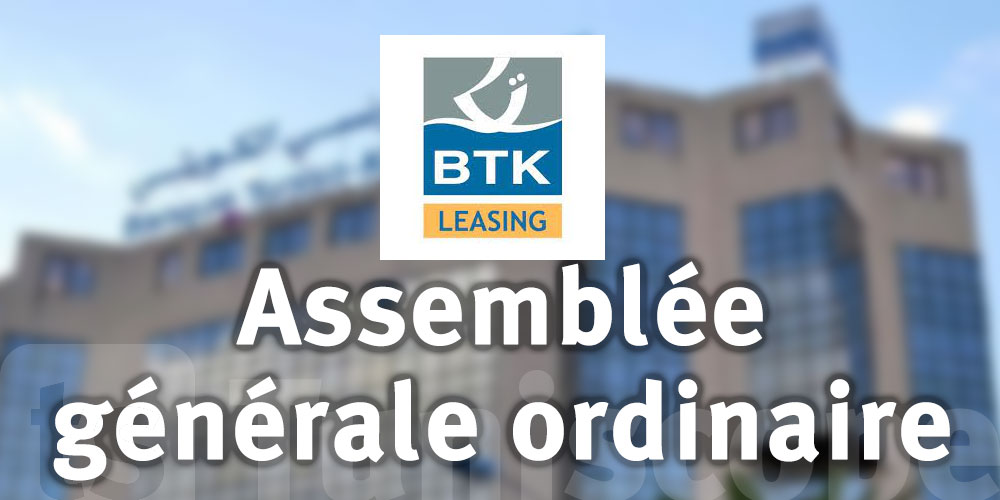 BTK LEASING :Assemblée générale ordinaire 