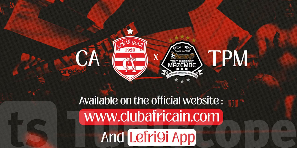 Club Africain – TP Mazembe : les billets en vente, à partir de 35 dinars !
