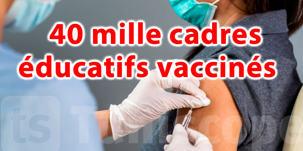 40 mille cadres éducatifs vaccinés 