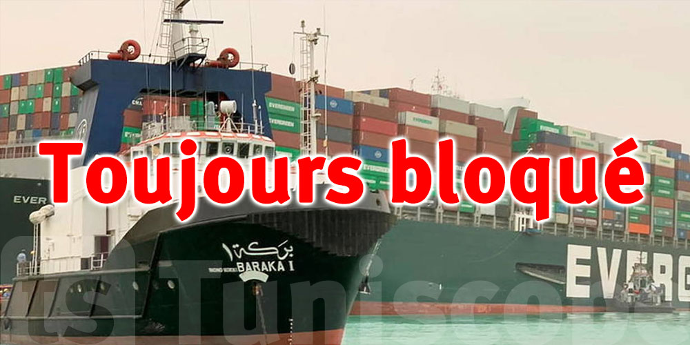 Le canal de Suez toujours bloqué à cause d’un porte-conteneurs échoué