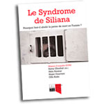Le Syndrome de Siliana Pourquoi faut-il abolir la peine de mort en Tunisie ?