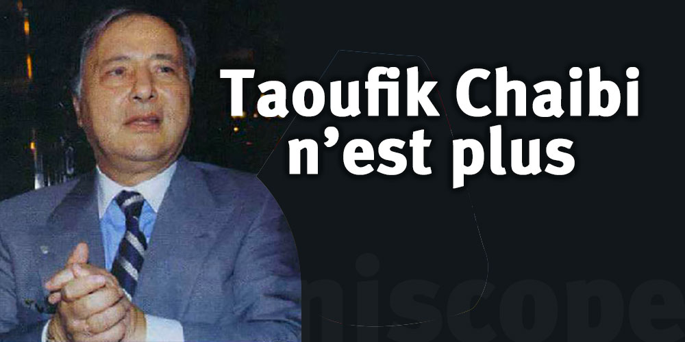 Taoufik Chaibi n'est plus