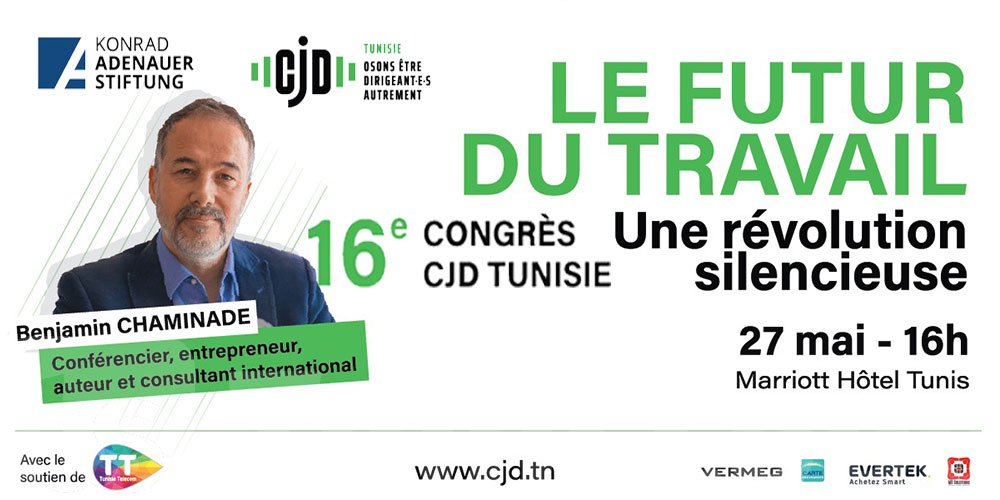 16ème Congrès du CJD Tunisie : le futur du travail, une révolution silencieuse