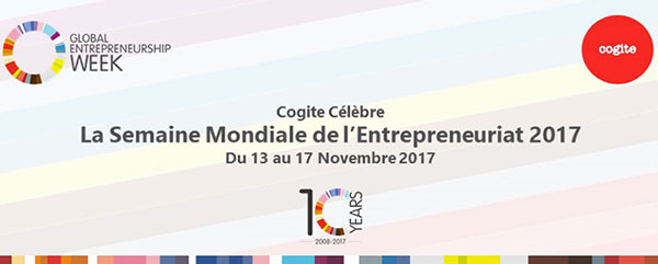 La Semaine Mondiale de l’Entrepreneuriat débarque à Cogite