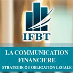 Conférence : La Communication Financière, stratégie ou obligation légale ce Mardi 20 mai 2014 à l'IACE