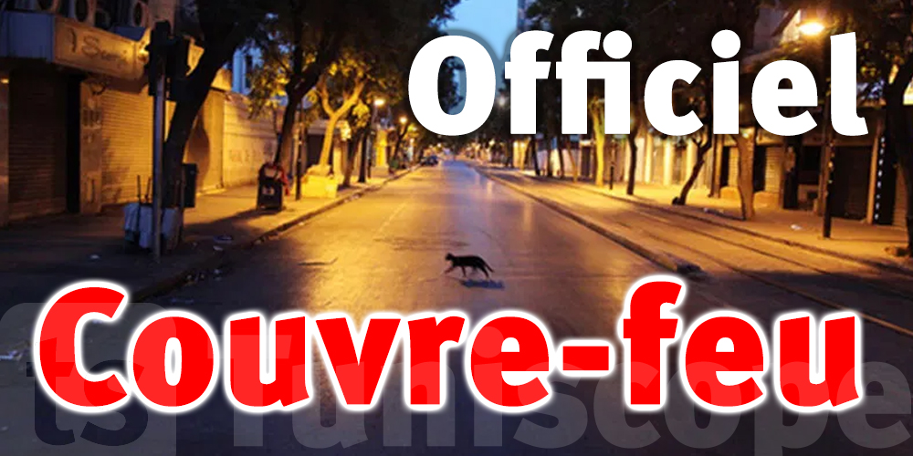 Tunisie-dernière minute : Changement de l'horaire du couvre-feu