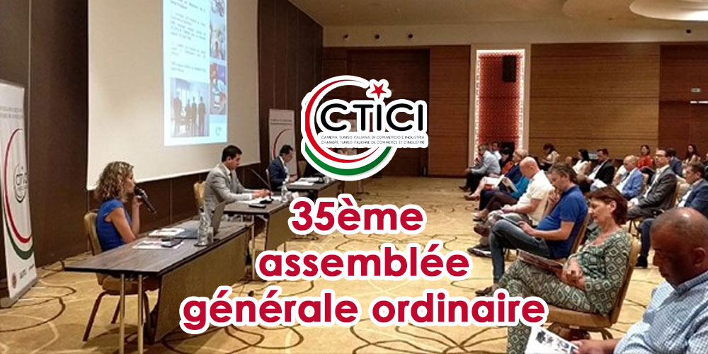 La Chambre Tuniso-Italienne de Commerce et d’Industrie tient sa 35ème Assemblée générale ordinaire