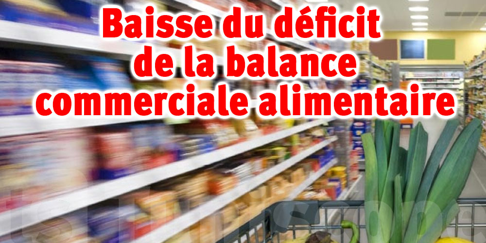 Baisse du déficit de la balance commerciale alimentaire