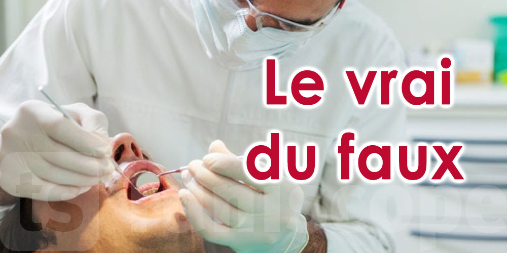 Tunisie-Dentistes : de nouveaux tarifs? Le vrai du faux