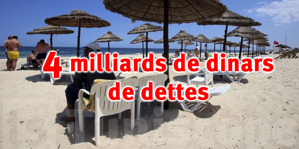 Quatre milliards de dinars de dettes pour les unités touristiques