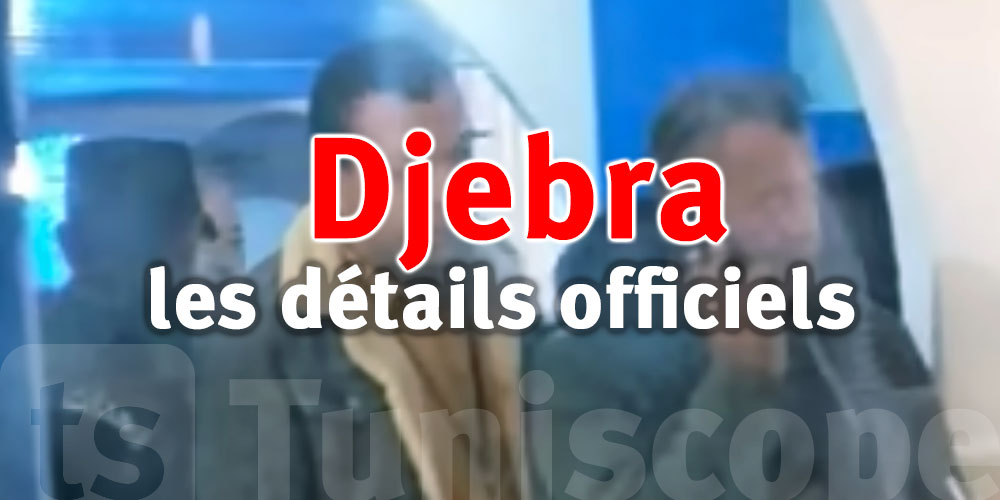 Officiel : Les faits, bilan et la Situation à Djerba