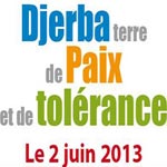 Djerba fêtera la paix et la tolérance dimanche 2 juin 2013