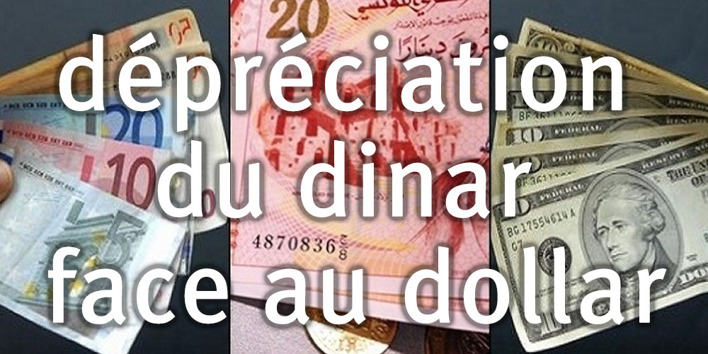 BCT : Une forte dépréciation du dinar tunisien face au dollar américain