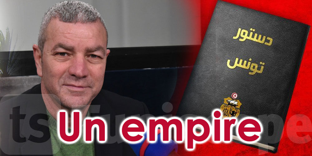 ''Constitution d’un empereur'', selon Adel Letifi