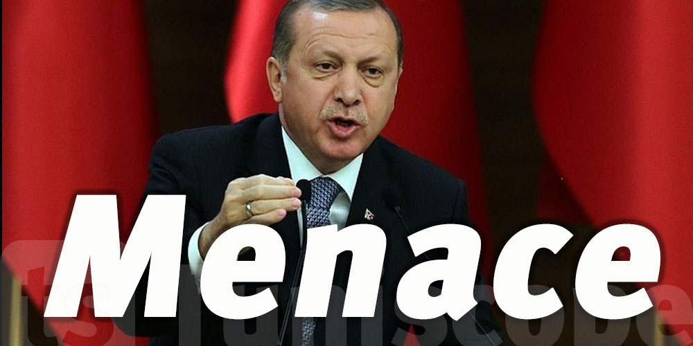 La menace d’Erdogan 