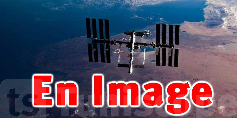 EN IMAGE : LA STATION SPATIALE INTERNATIONALE LORS DE SON PASSAGE SUR LA TUNISIE