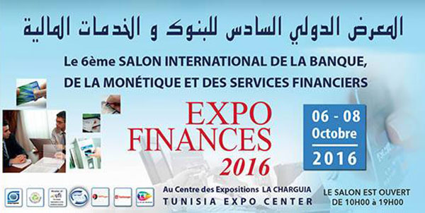 6éme salon international de la Banque, de la monétique et des services Financiers « Expo Finances 2016 » Du 6 au 8 octobre2016