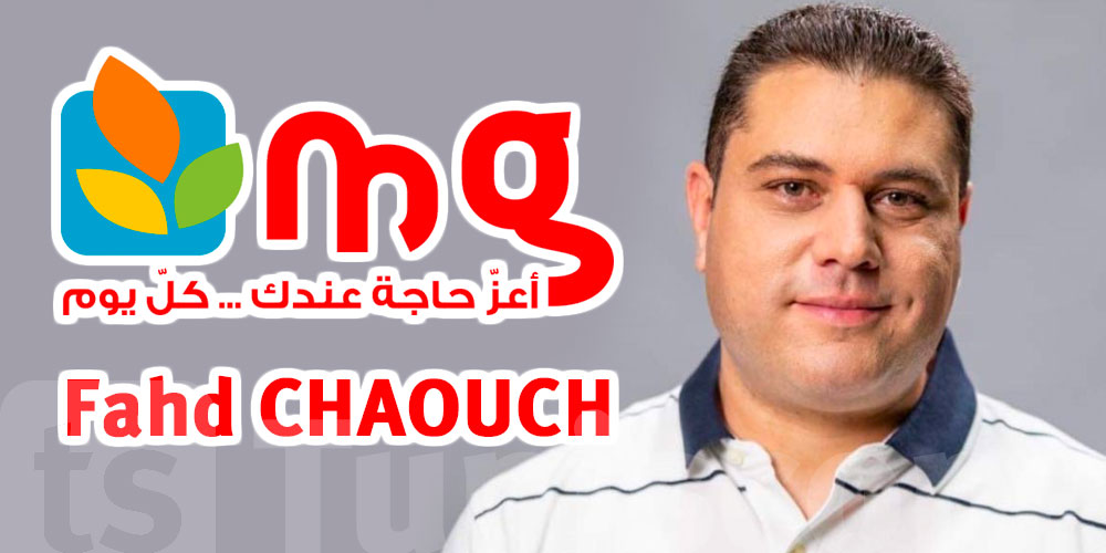 Fahd CHAOUCH nouveau DG de la société MG