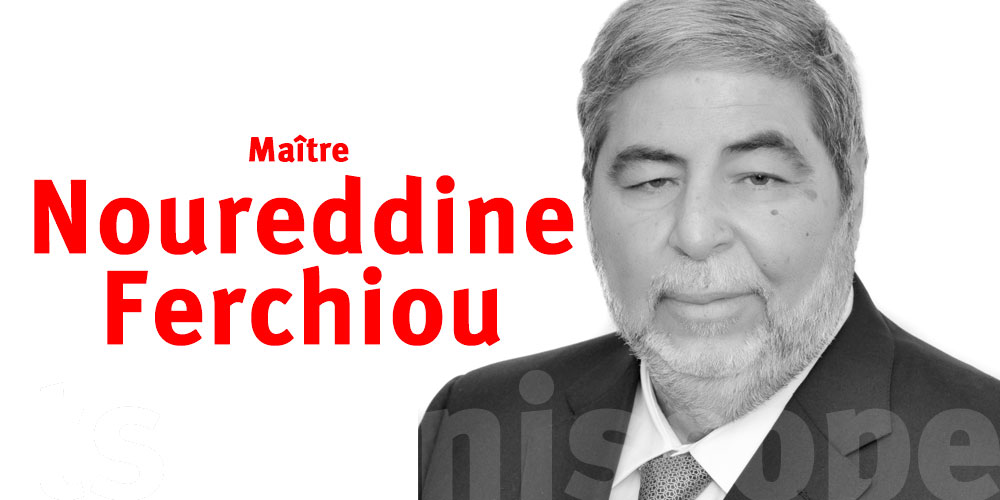 Maître Noureddine Ferchiou n'est plus : Hommage à un juriste Émérite