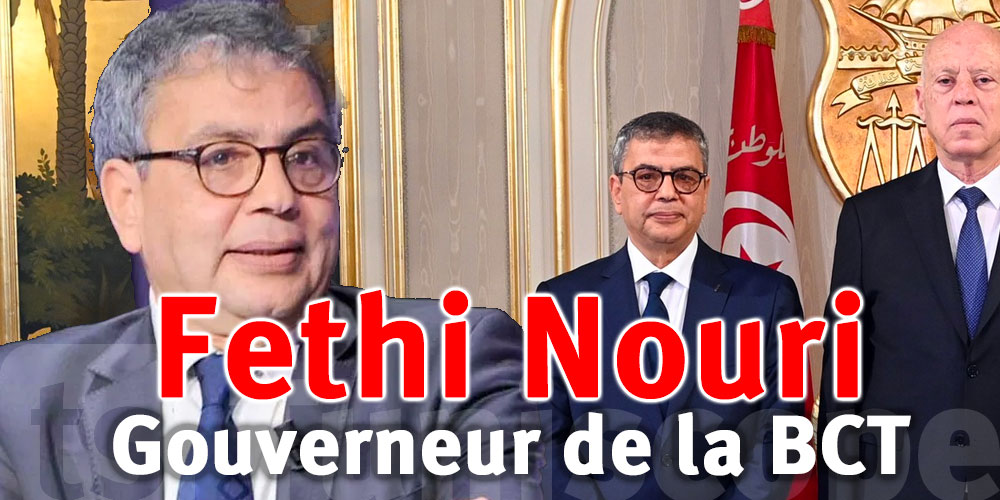Qui est Fethi Zouhair Nouri nouveau Gouverneur de la Banque Centrale ?