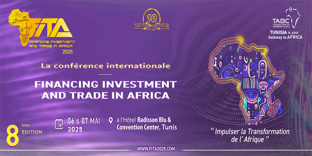 FITA 2025 à Tunis les 6 et 7 mai : une opportunité stratégique pour les entreprises tunisiennes à la conquête de l’Afrique