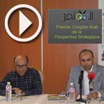 En vidéo : Présentation du 1er Congrès Arabe de la Prospective Stratégique