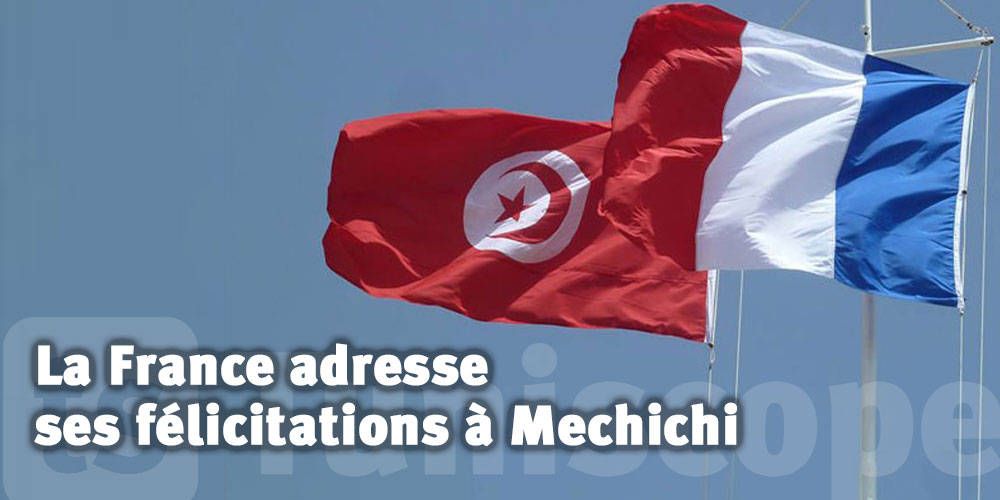 La France adresse ses plus vives félicitations à Mechichi et son gouvernement