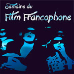 Semaine du Film Francophone du 26 au 31 mars 