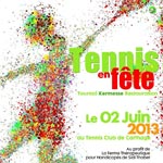 Tennis en fête : Tournoi, Kermesse, Restauration le 2 juin 2013 au tennis club de Carthage