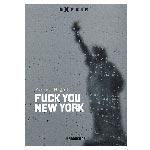 F**k you New York de Kamel Hajaji