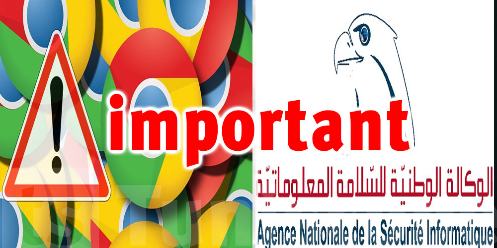 Tunisie-important : L'ANSI met en garde contre la présence de vulnérabilités dans Google Chrome
