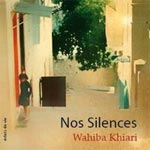 Wahiba Khiari présente Nos silences