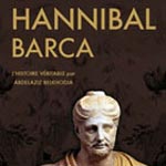 Hannibal Barca : l’histoire véritable d’Abdelaziz Belkhoja